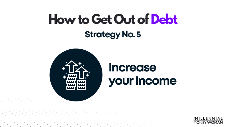 the millennial money woman blog post "how to get out of debt strategy 5"