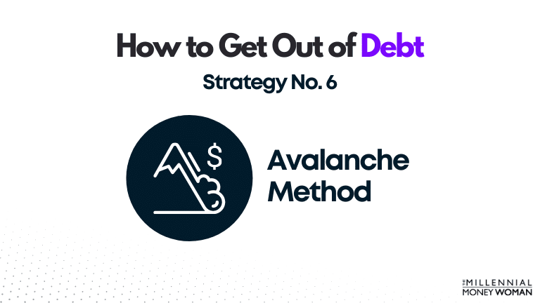 the millennial money woman blog post "how to get out of debt strategy 6"