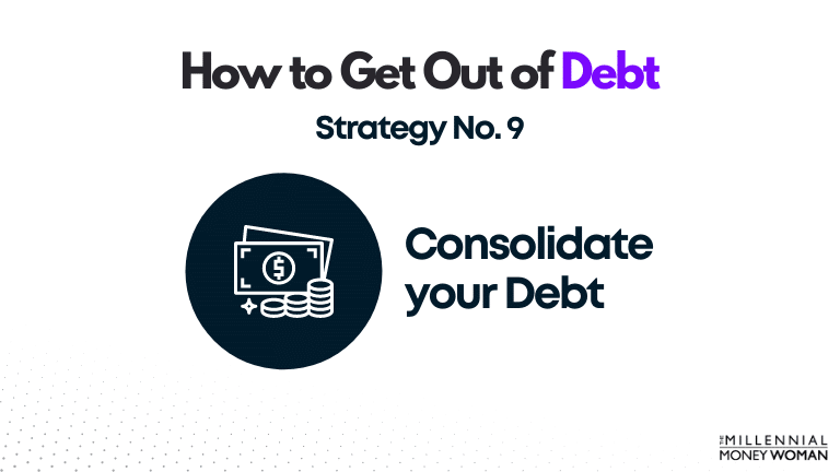 the millennial money woman blog post "how to get out of debt strategy 9"