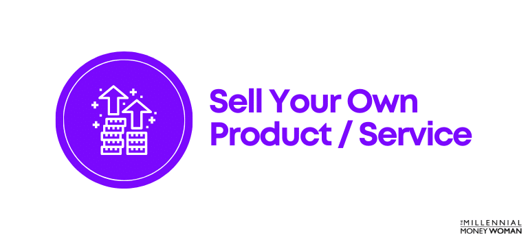 Sell Your Own Product or Service