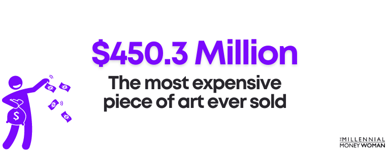 $450.3 million - the most expensive piece of art ever sold