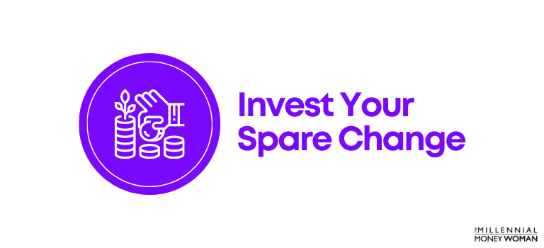 Money Hack - Invest Your Spare Change