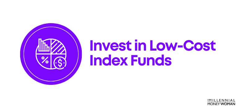 Invest in Low-Cost Index Funds