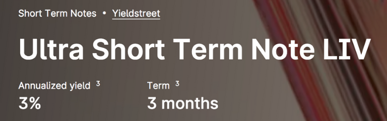 Yieldstreets Ultra Short Term Note Term