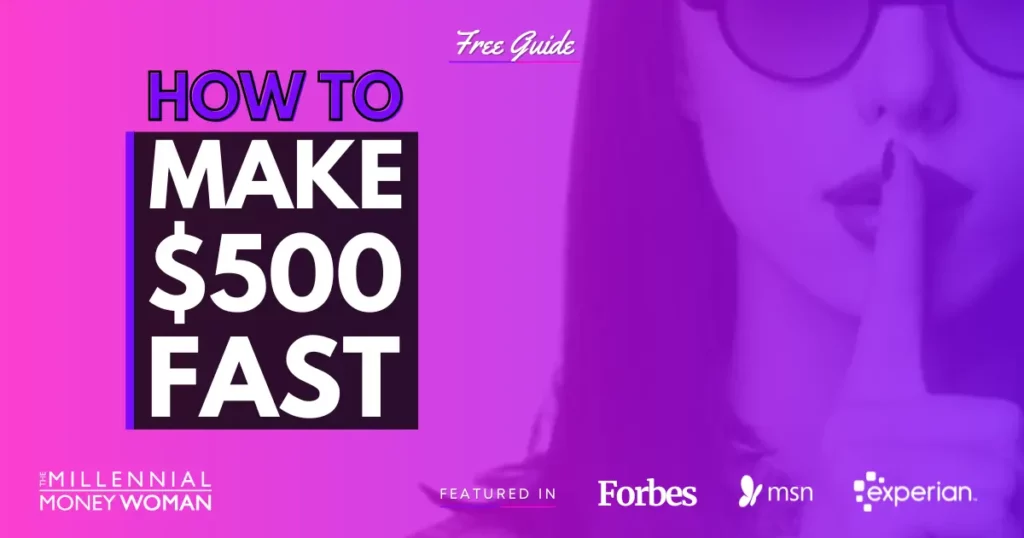 How to Make 500 Fast 1 The Millennial Money Woman blog post "How to Make 500 Dollars Fast"