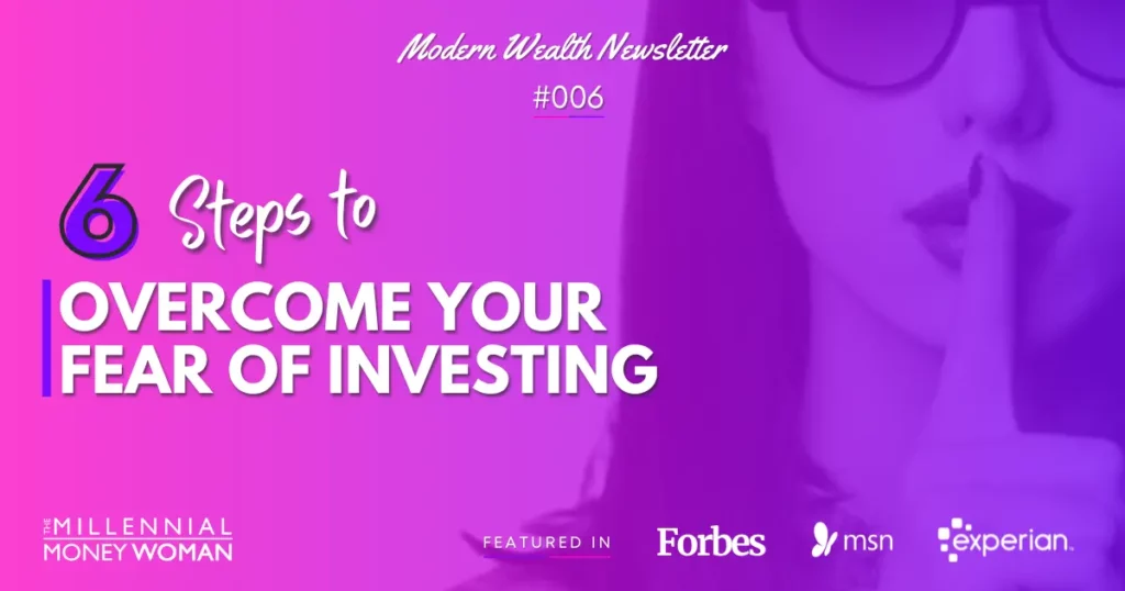 6 Steps to Overcome Your Fear of Investing